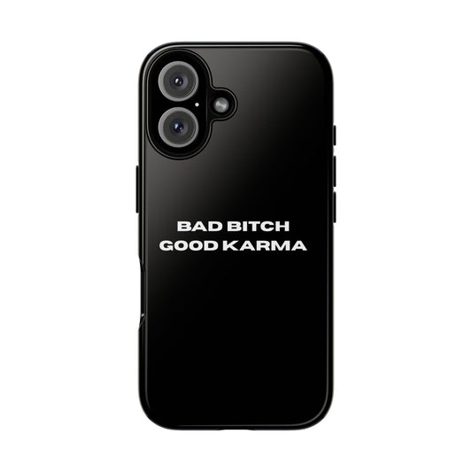 Bad bitch Good karma