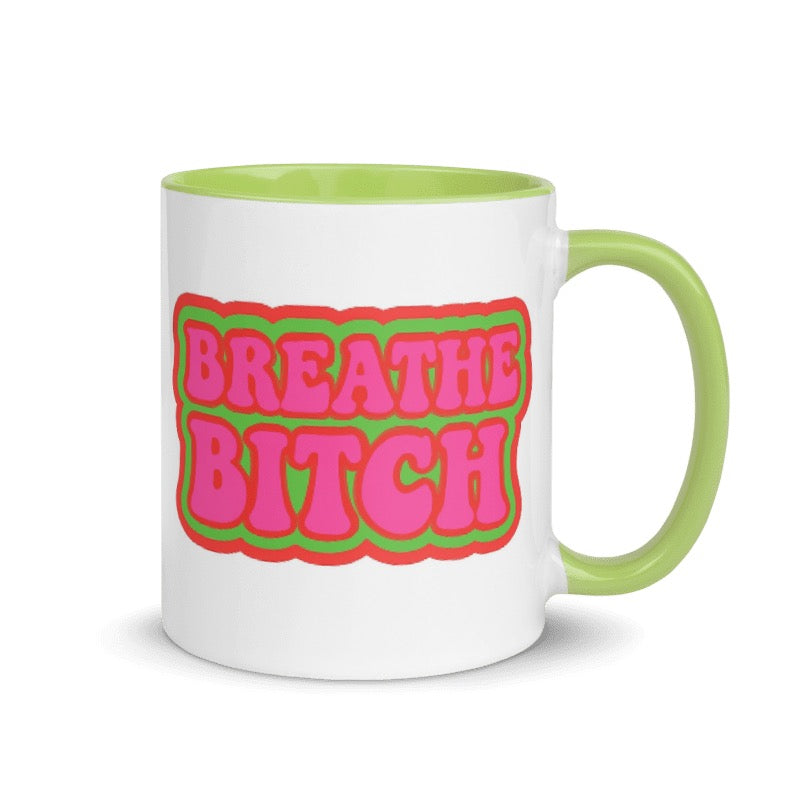 Breathe bitch